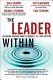 The leader within : learning enough about yourself to lead others /