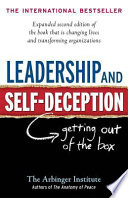 Leadership and self-deception : getting out of the box /