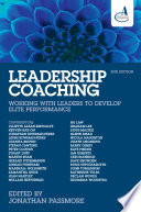 Leadership coaching : working with leaders to develop elite performance /