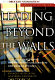 Leading beyond the walls /