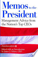Memos to the president : management advice from the nation's top CEOs /