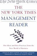 The New York times management reader : hot ideas and best practices from the new world of business /