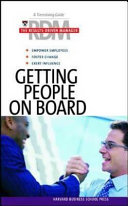 The results-driven manager : getting people on board.