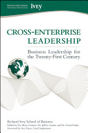 Cross-enterprise leadership : business leadership for the twenty-first century /