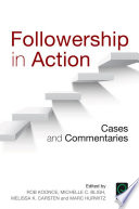 Followership in action : cases and commentaries /