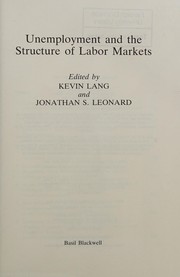 Unemployment and the structure of labor markets /