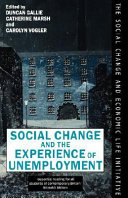 Social change and the experience of unemployment /