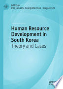 Human Resource Development in South Korea : Theory and Cases /
