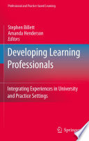 Developing learning professionals : integrating experiences in university and practice settings /