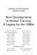 New developments in worker training : a legacy for the 1990s /
