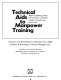 Technical aids to manpower training ; reports on planning, practices, and experiments in manpower training in the public and private sectors. Prepared for the BNA Manpower information service.