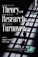 Innovative theory and empirical research on employee turnover /