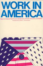 Work in America ; report of a special task force to the Secretary of Health, Education, and Welfare.