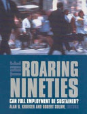 The roaring nineties : can full employment be sustained? /
