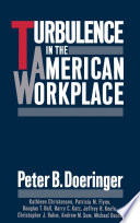 Turbulence in the American workplace /