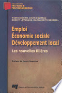 Emploi, economie sociale et developpement local : les nouvelles filieres /