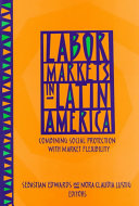 Labor markets in Latin America : combining social protection with market flexibility /