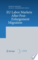 EU labor markets after post-enlargement migration /