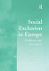 Social exclusion in Europe : problems and paradigms /