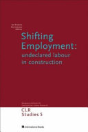 Shifting employment : undeclared labour in construction /