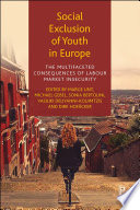 Social Exclusion of Youth in Europe : The Multifaceted Consequences of Labour Market Insecurity /