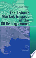 The labour market impact of the EU enlargement : a new regional geography of Europe? /