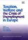Taxation, welfare and the crisis of unemployment in Europe /