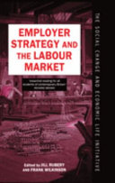 Employer strategy and the labour market /