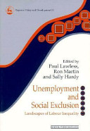 Unemployment and social exclusion : landscapes of labour inequality /