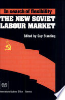 In search of flexibility : the new Soviet labour market /