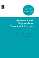 Autopoiesis in organization theory and practice /