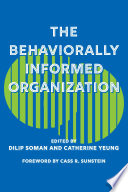 The behaviorally informed organization /