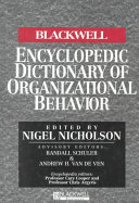 The Blackwell encyclopedic dictionary of organizational behavior /