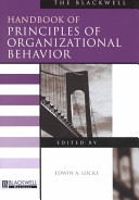 The Blackwell handbook of principles of organizational behavior /