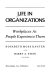 Life in organizations : workplaces as people experience them /
