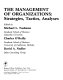 The management of organizations : strategies, tactics, analyses /