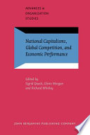 National capitalisms, global competition, and economic performance /