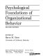 Psychological foundations of organizational behavior /