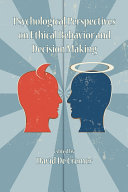 Psychological perspectives on ethical behavior and decision making /