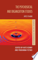 The psychosocial and organization studies : affect at work /