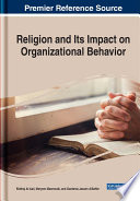 Religion and its impact on organizational behavior /