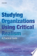 Studying Organizations Using Critical Realism : A Practical Guide /