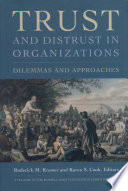 Trust and distrust in organizations : dilemmas and approaches /
