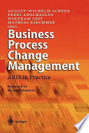 Business process change management : ARIS in practice /