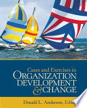 Cases and exercises in organization development & change /