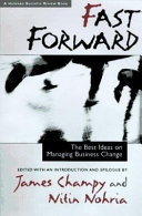 Fast forward : the best ideas on managing business change /