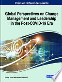 Global perspectives on change management and leadership in the post-COVID-19 era /