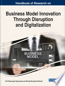 Handbook of research on business model innovation through disruption and digitalization /