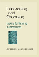 Intervening and changing : looking for meaning in interactions /