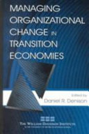 Managing organizational change in transition economies /